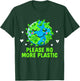 Please No More Plastic Ecology Sustainable Ecosystem T-Shirt - T-Shirt | Forest