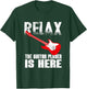 Funny Sign Of Relax The Guitar Player Is Here For Guitarists T-Shirt - T-Shirt | Forest