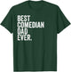 Best Comedian Dad Ever Greatest Fathers Daddy Funny T-Shirt - T-Shirt | Forest