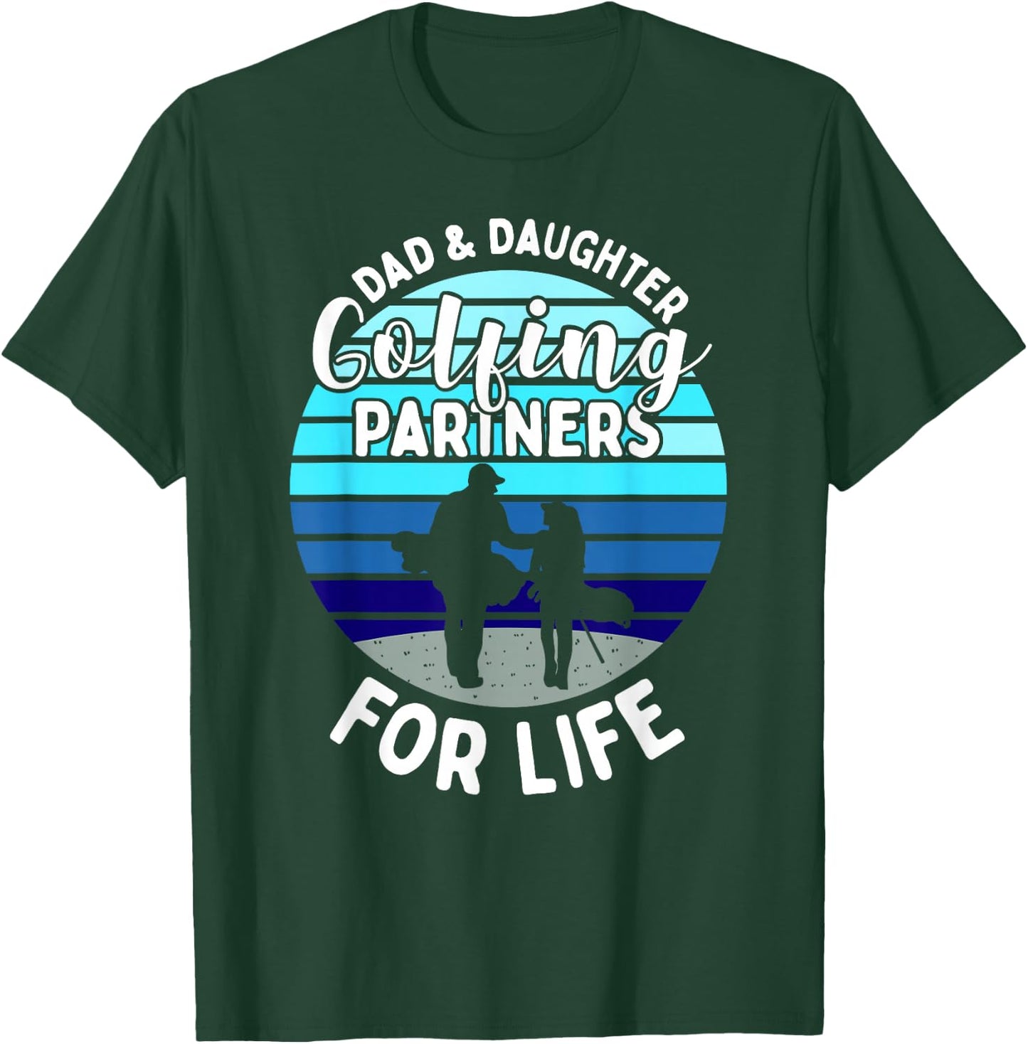 Dad And Daughter Golfing Golf Partners Matching Outfits T-Shirt - T-Shirt | Forest