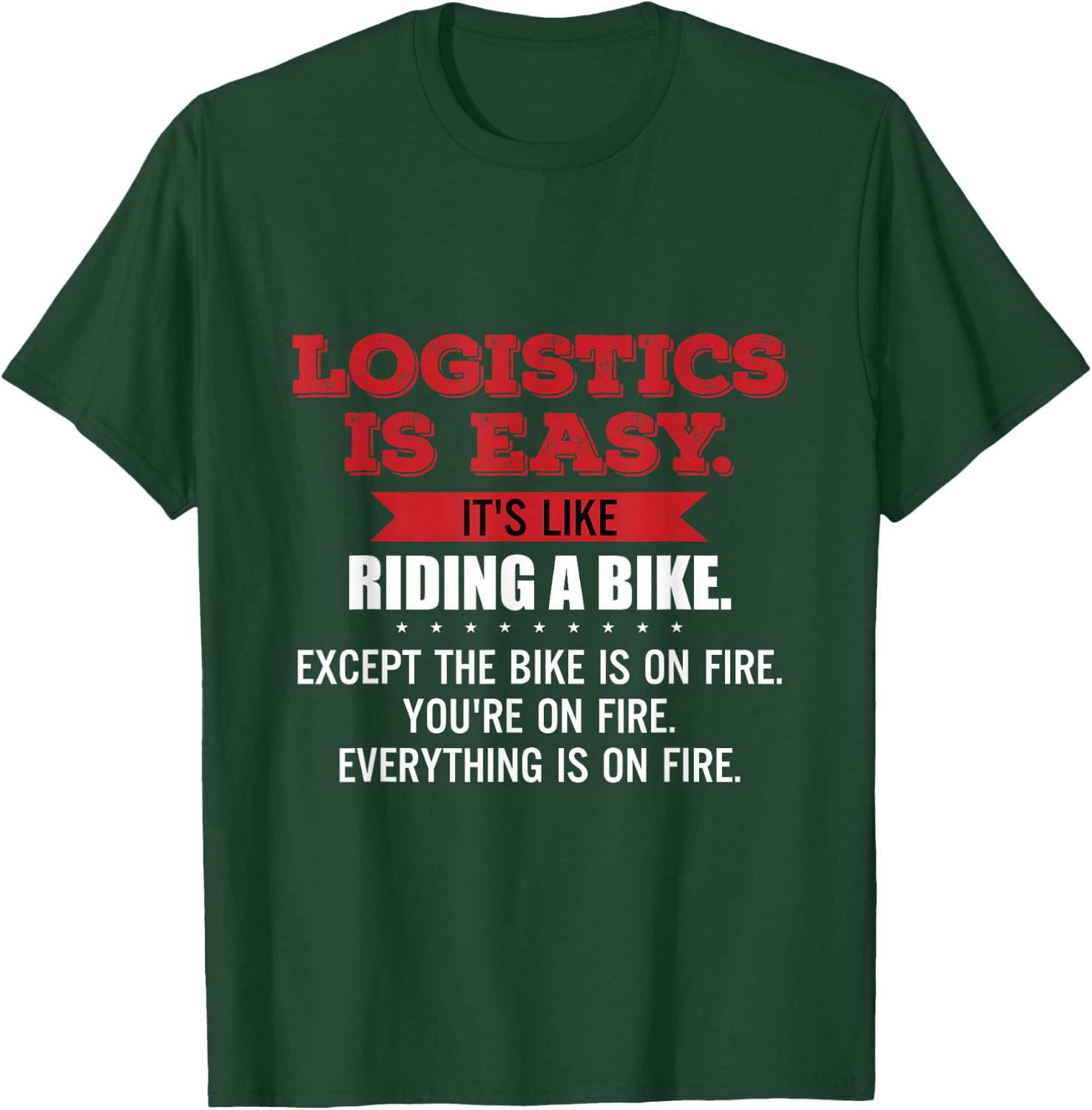 Logistics Is Easy Its Like Riding A Bike Png T-Shirt - T-Shirt | Forest