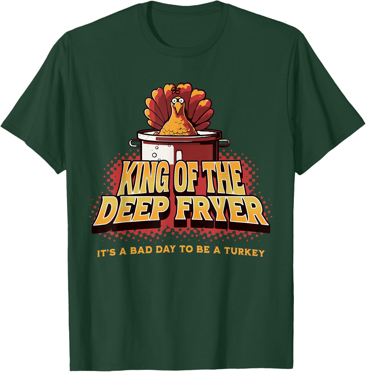 Fried Turkey Thanksgiving Day Christmas Men Grill and BBQ T-Shirt - T-Shirt | Forest