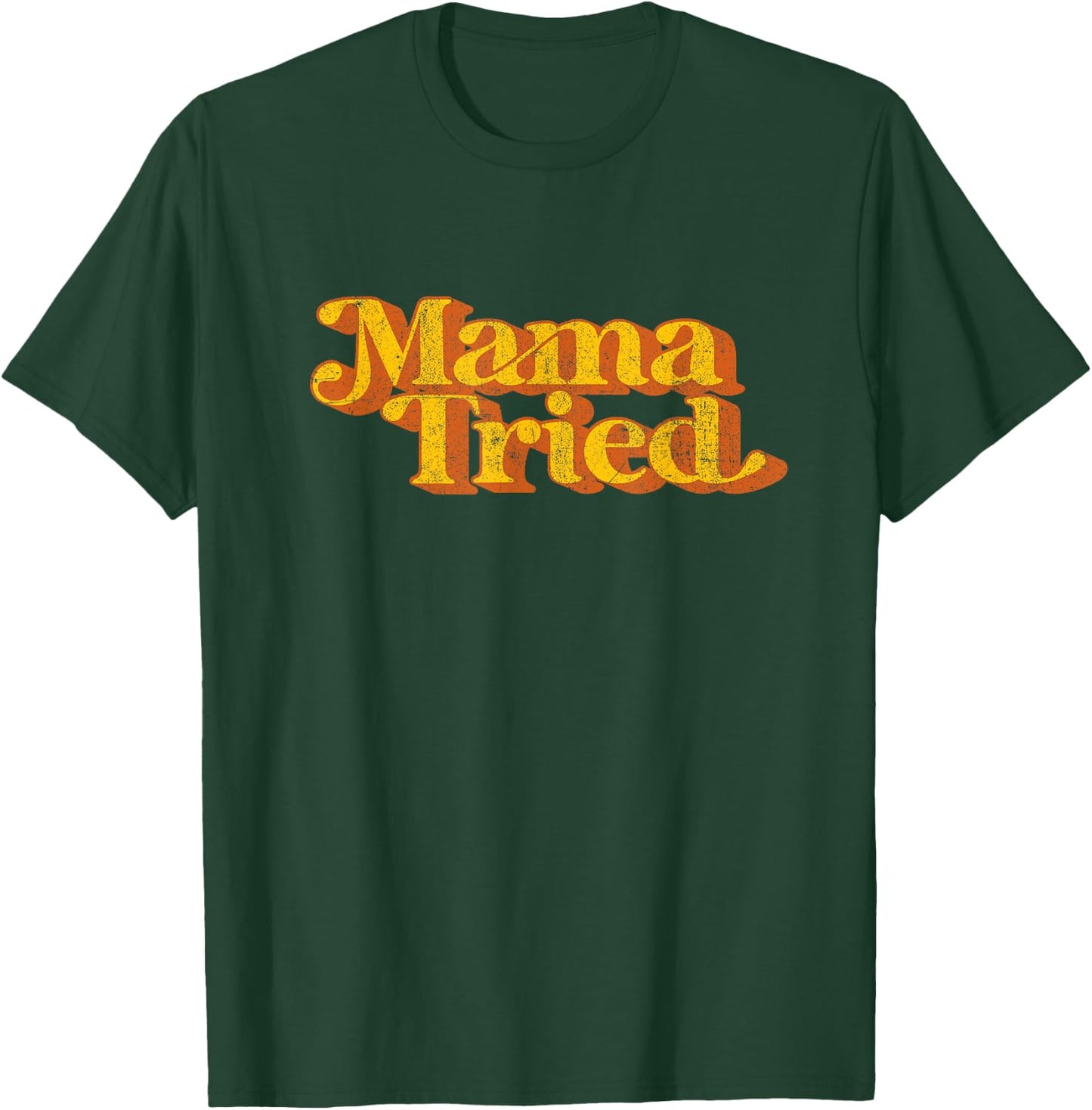 Vintage Mama Tried Country Music Southern Funny Retro 70's T-Shirt - T-Shirt | Forest