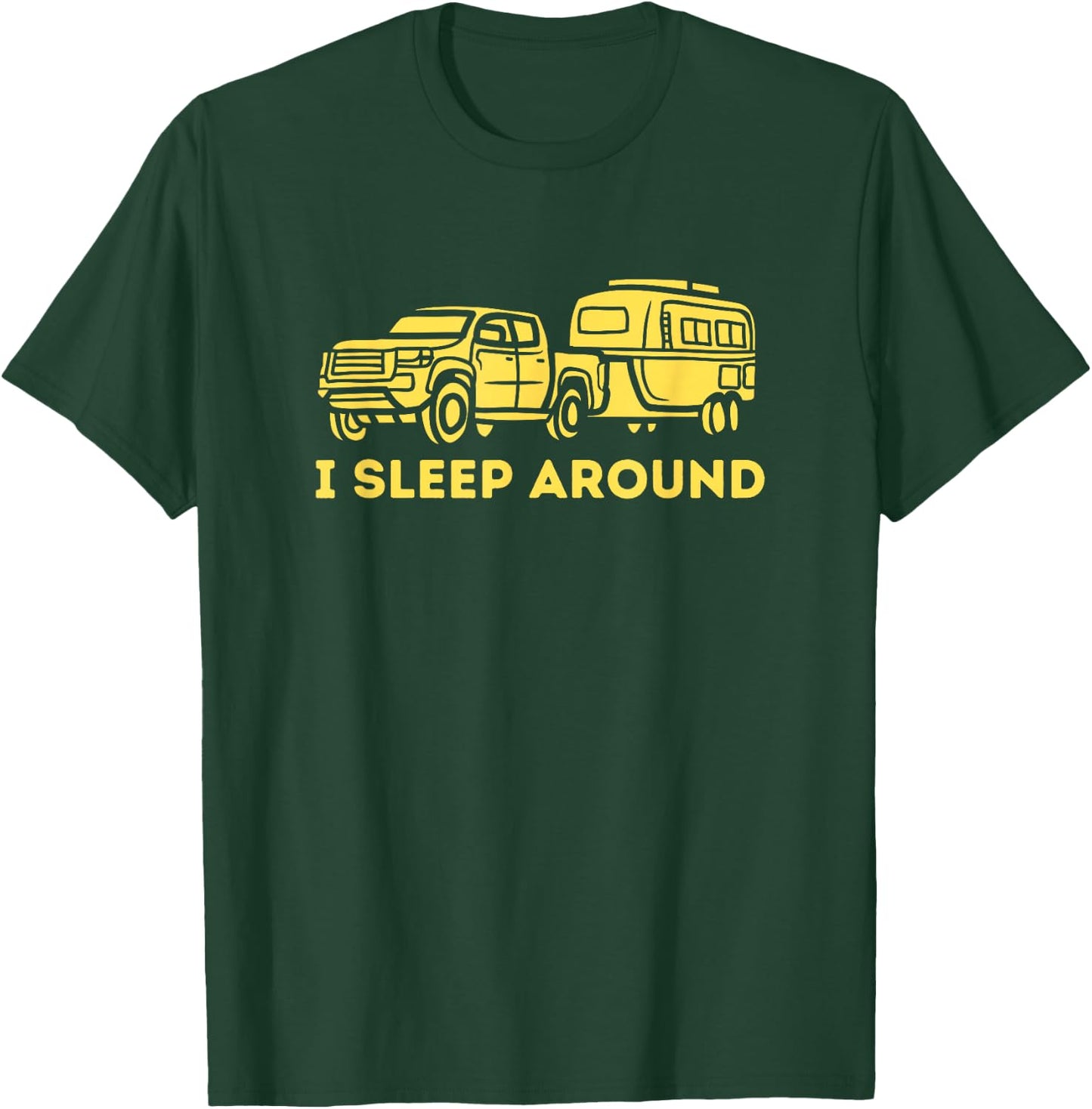 I Sleep Around, Funny RV Camper Camping Shirt Gift T-Shirt - T-Shirt | Forest
