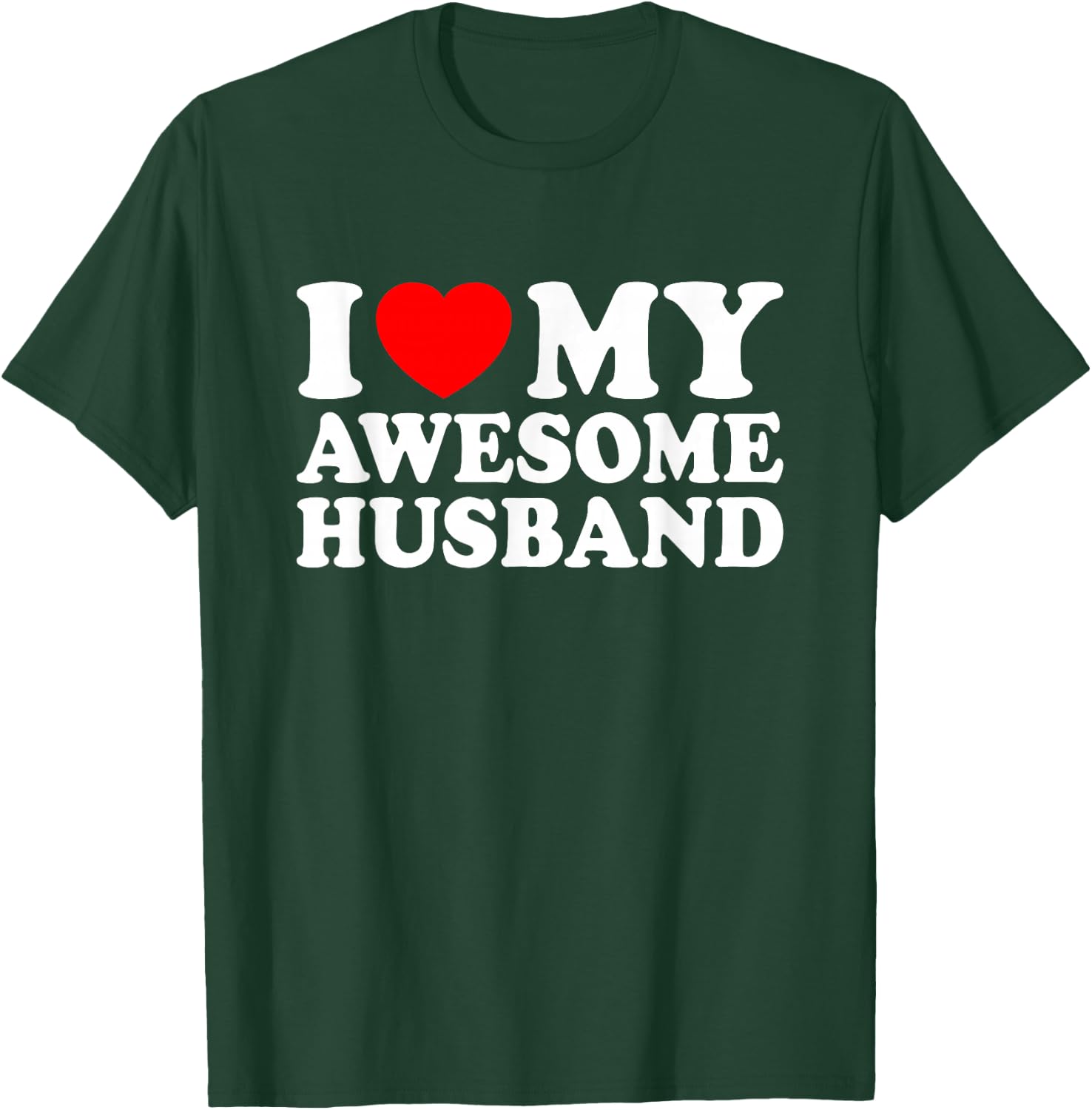 I Love My Awesome Husband T-Shirt - T-Shirt | Forest