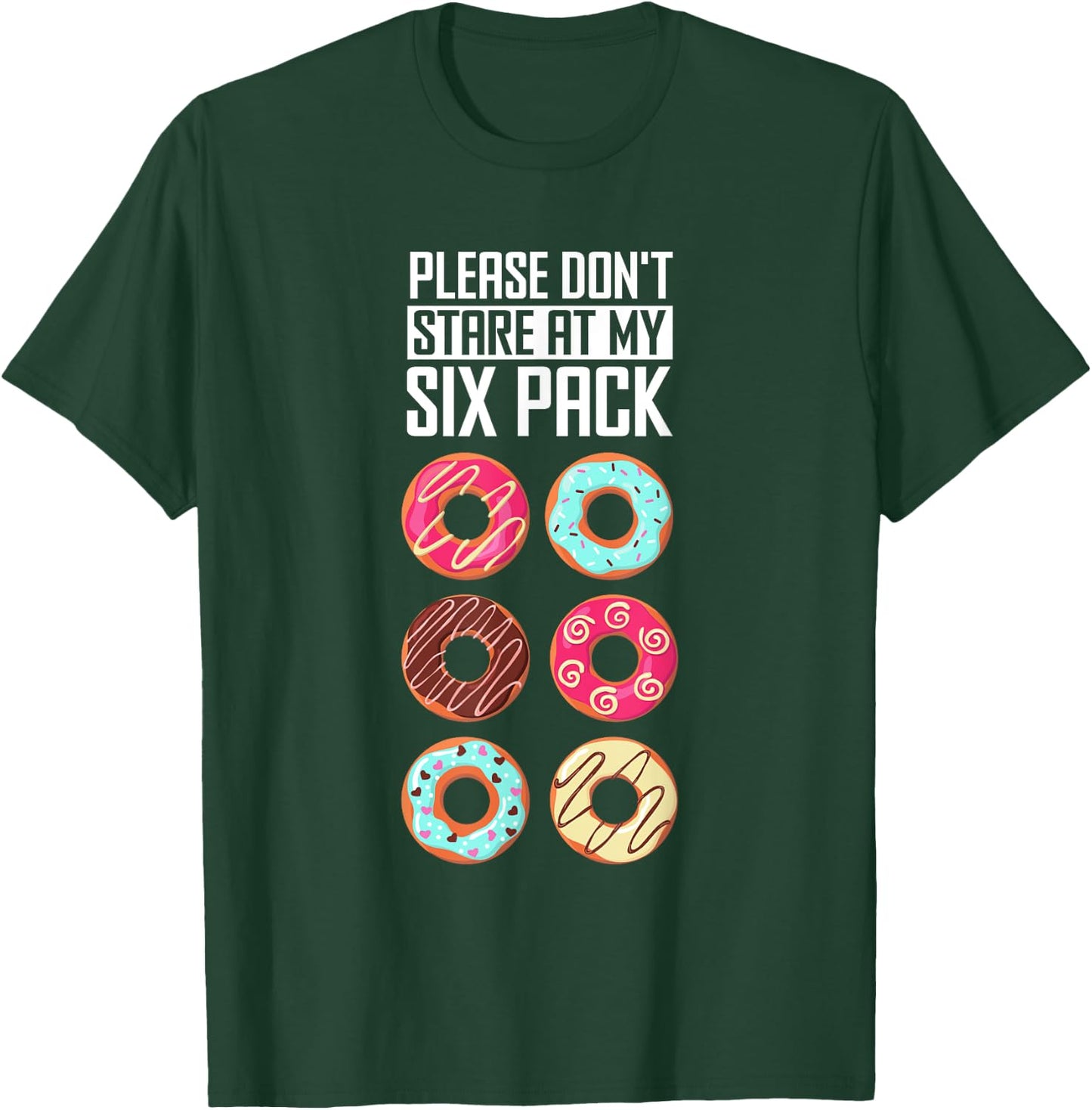 Funny Donut Humor Please Don't Stare At My Six Pack Doughnut T-Shirt - T-Shirt | Forest