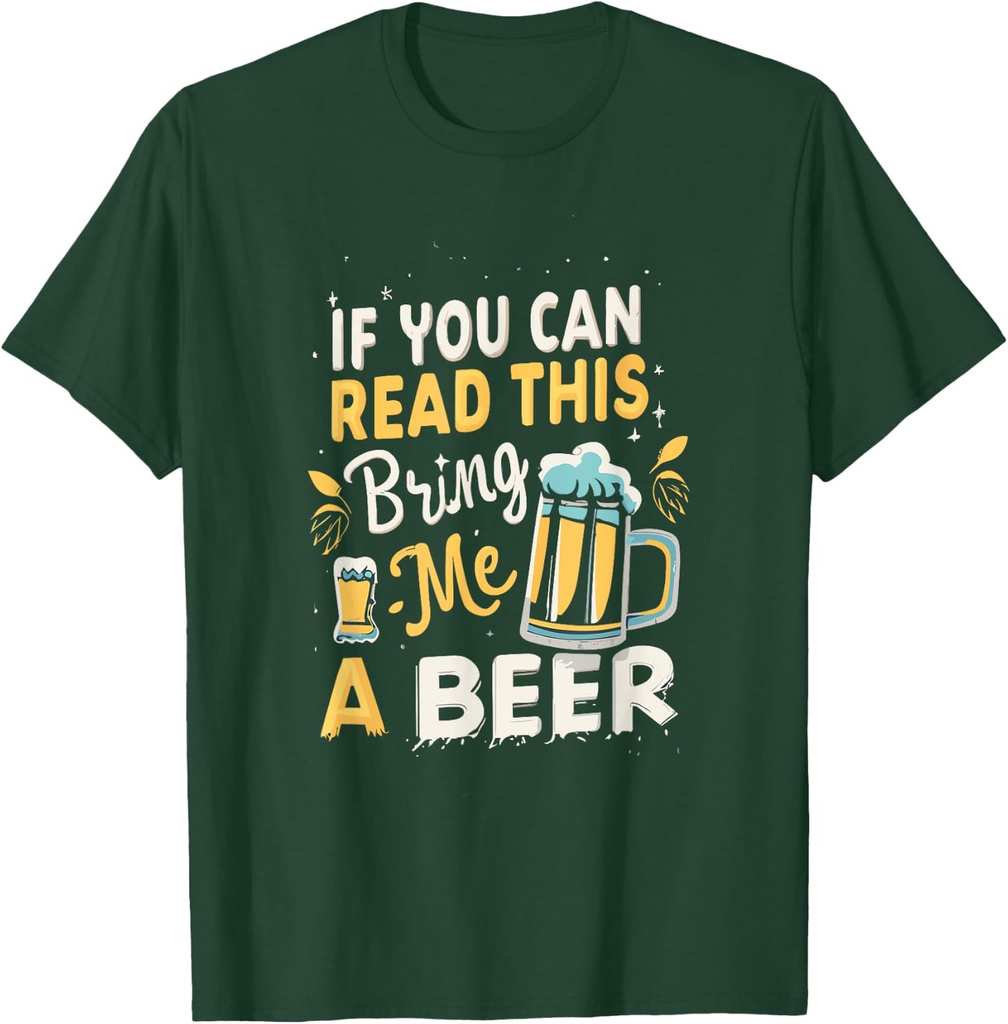 Cool If You Can Read This Bring Me A Beer T-Shirt - T-Shirt | Forest