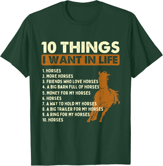 10 Things I Want In Life - Horse Lover Horseman Equestrian T-Shirt - T-Shirt | Forest