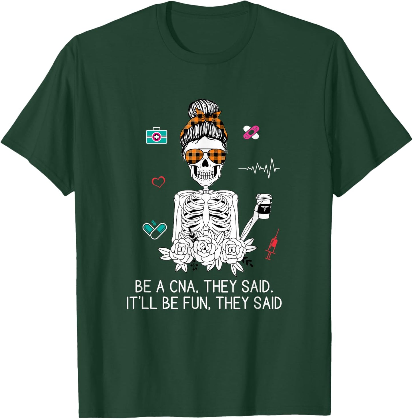 Funny CNA Humor Skeleton Certified Nursing Assistant Gag T-Shirt - T-Shirt | Forest