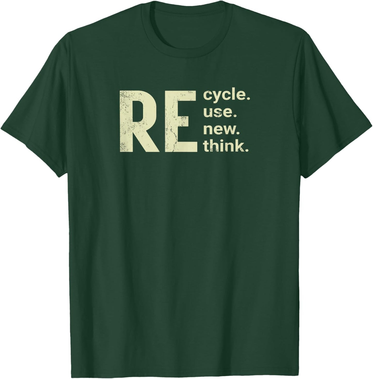 RE Cycle Use New Think T-Shirt - T-Shirt | Forest