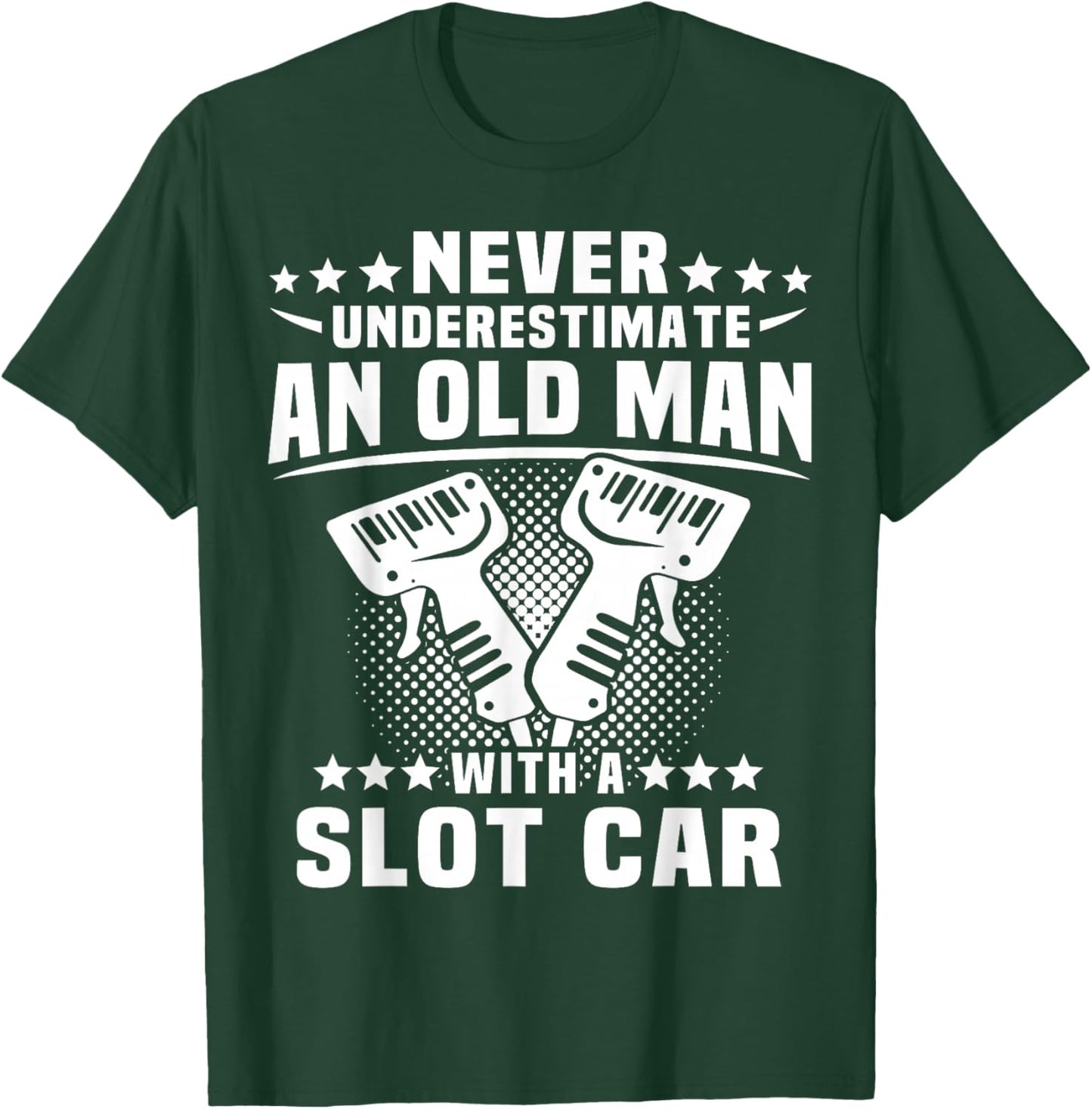 Slot Racing Underestimate Man Slot Car T-Shirt - T-Shirt | Forest