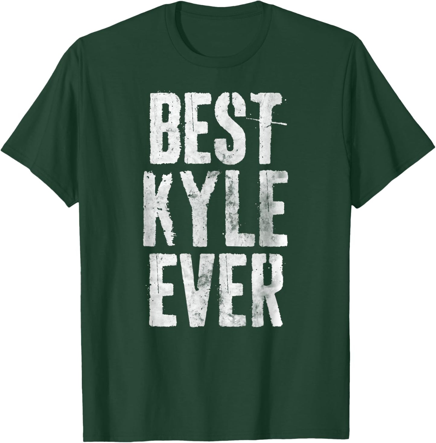 Best Kyle Ever Shirt Funny Personalized First Name T-Shirt - T-Shirt | Forest