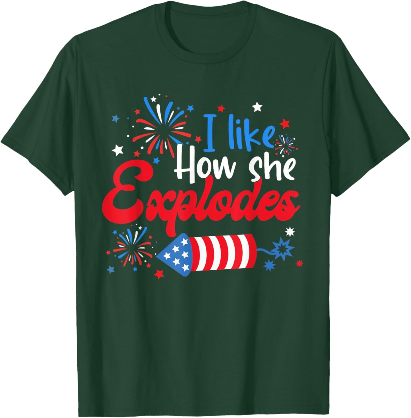 I Like How She Explodes Fireworks Funny Couple 4th Of July T-Shirt - T-Shirt | Forest