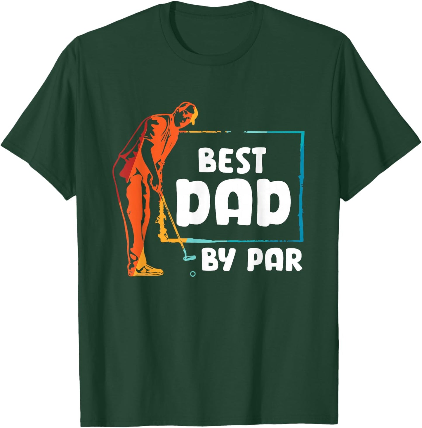 Golf Golfer Best Dad by par T-Shirt - T-Shirt | Forest