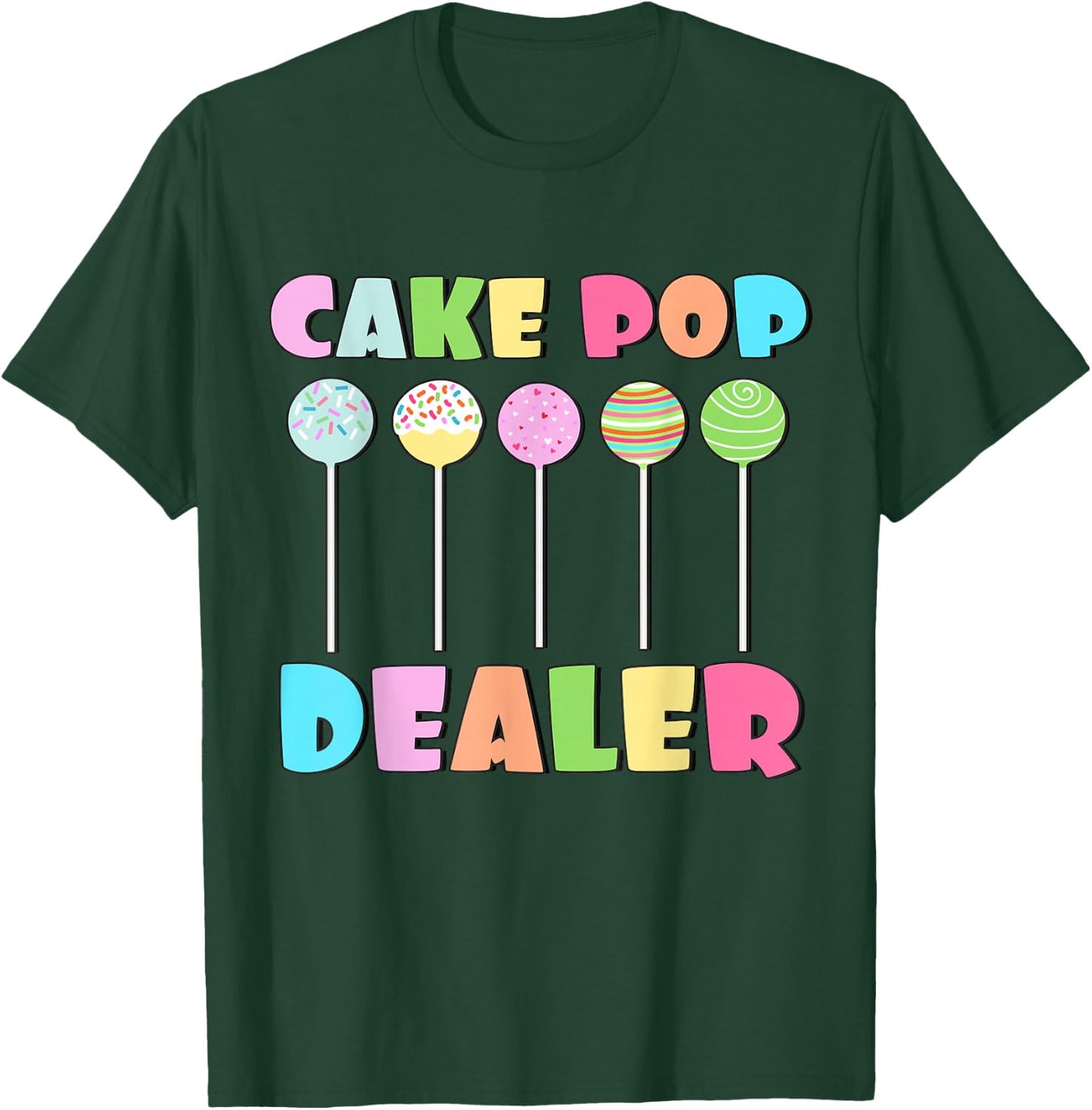 Cake Pops Maker Sweets Funny Baker as Cake Pop Dealer T-Shirt - T-Shirt | Forest