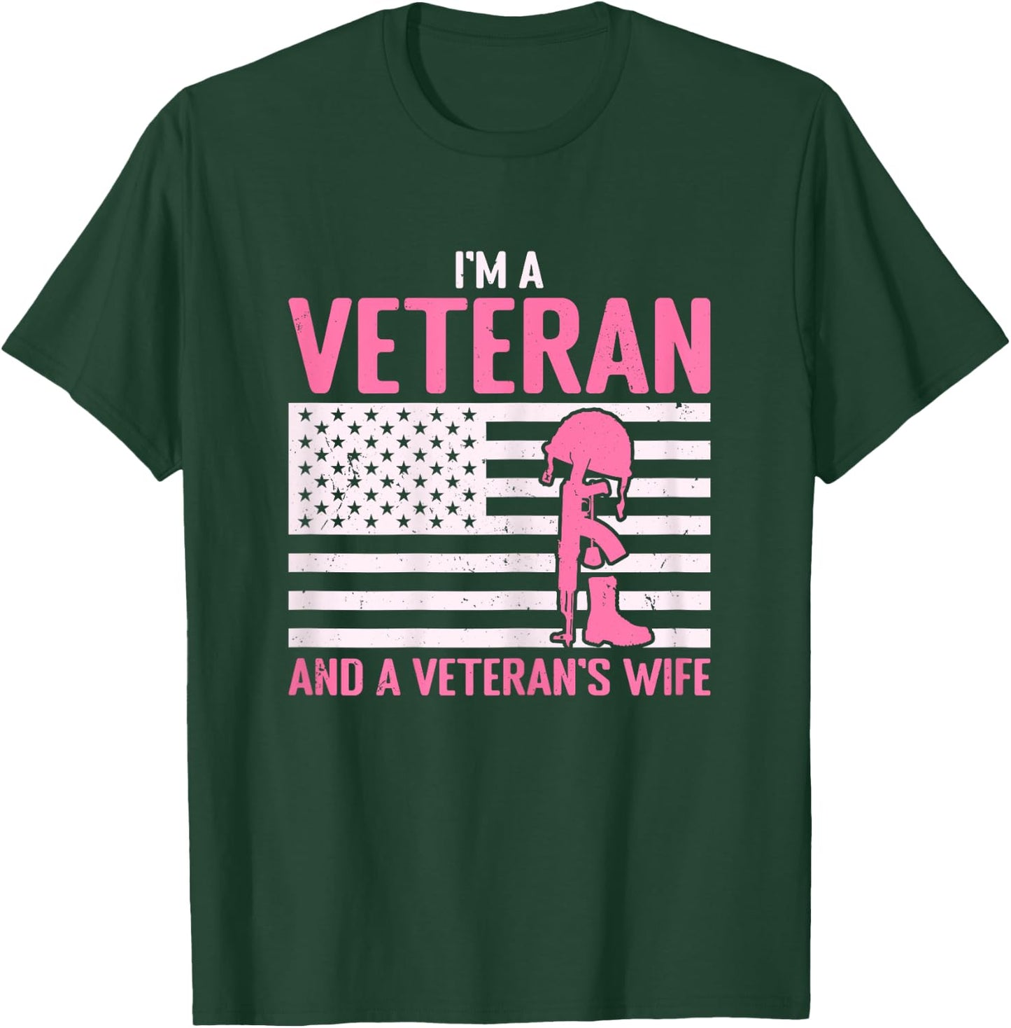 I'm A Veteran and A Veteran's Wife Funny Female Veteran Girl T-Shirt - T-Shirt | Forest