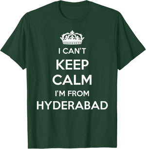 I Can't Keep Calm I'm From City Hyderabad T-Shirt - T-Shirt | Forest