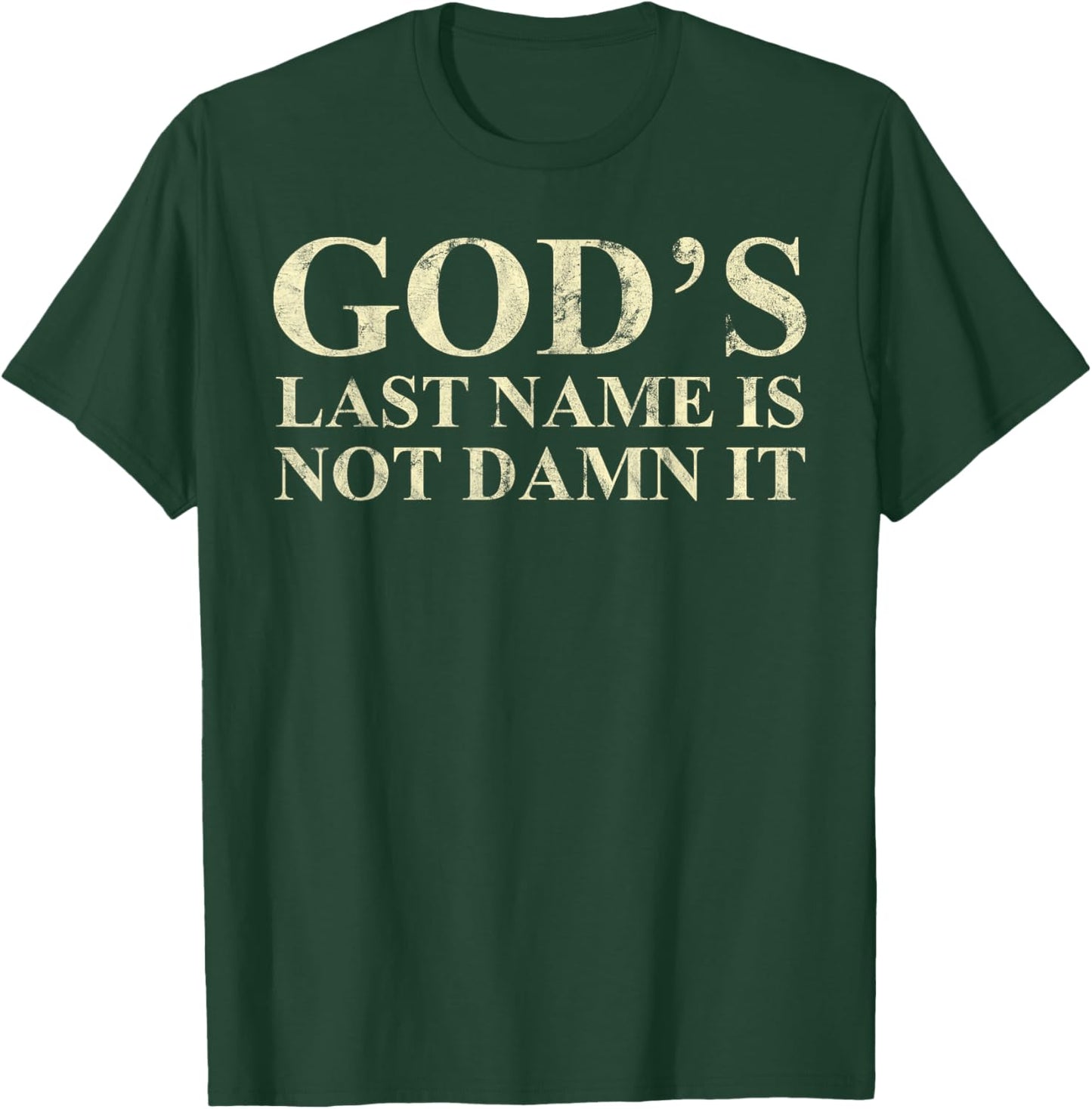 God's Last Name Is Not Damn It Christian Cross T-Shirt - T-Shirt | Forest