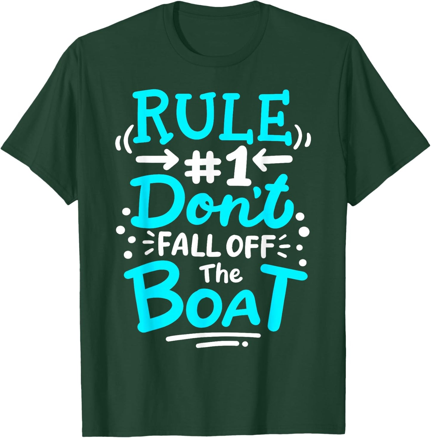 Cruise Rule #1 Don't Fall Off The Boat T-Shirt - T-Shirt | Forest