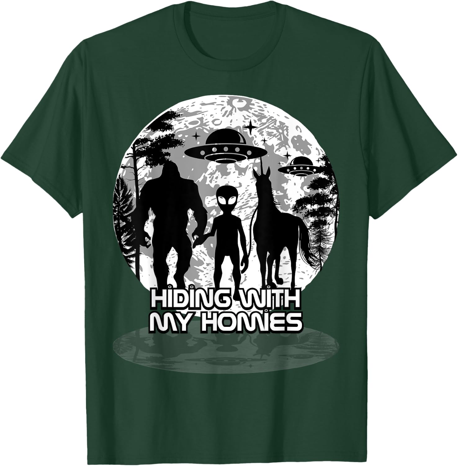 Bigfoot Alien Unicorn UFO Cryptids Hiding with my Homies T-Shirt - T-Shirt | Forest