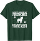 Don't Judge My Frenchie I Won't Judge Your Kids Funny Dog T-Shirt - T-Shirt | Forest