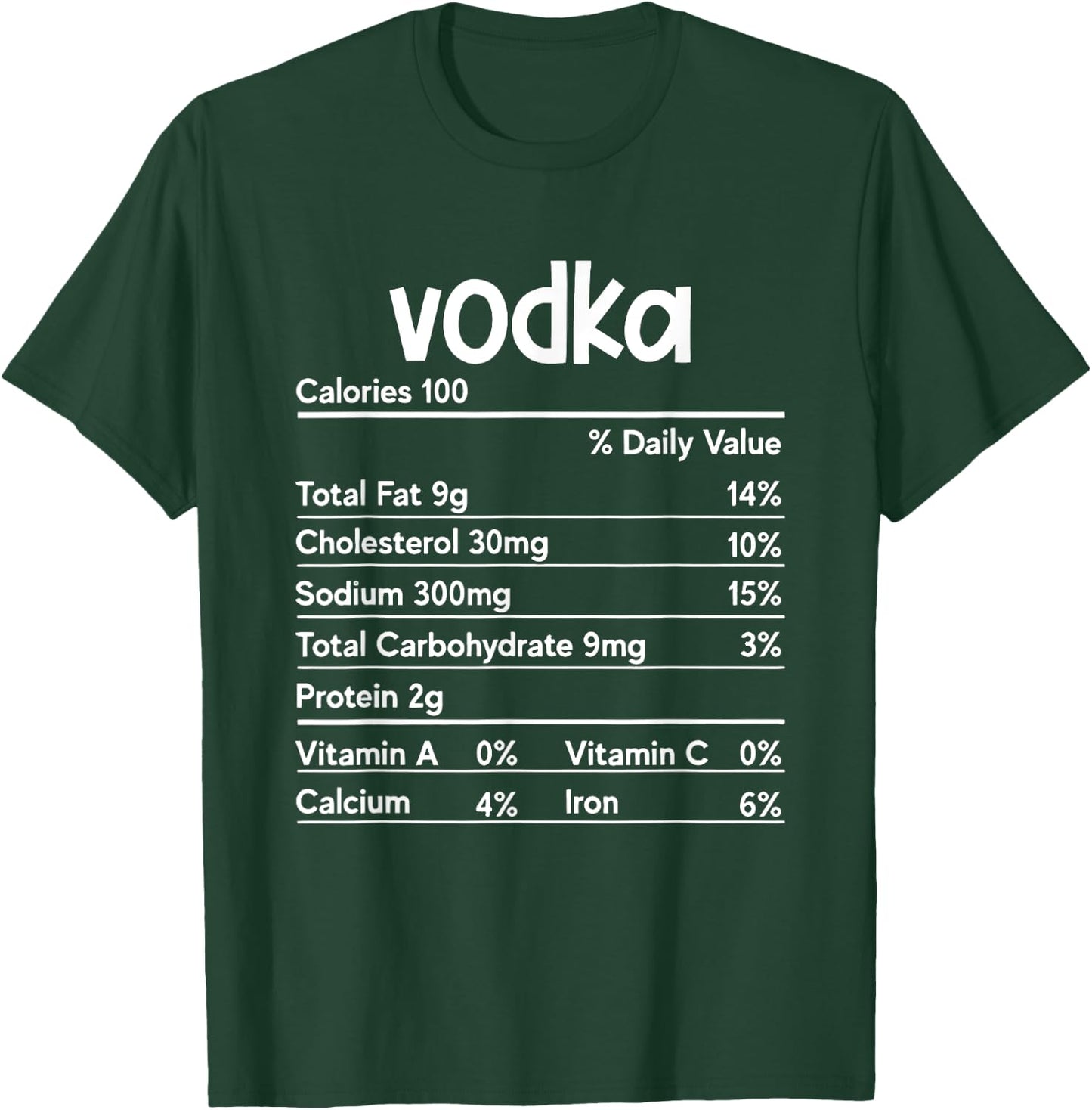 Vodka Nutrition Facts Thanksgiving Funny Drinking Costume T-Shirt - T-Shirt | Forest