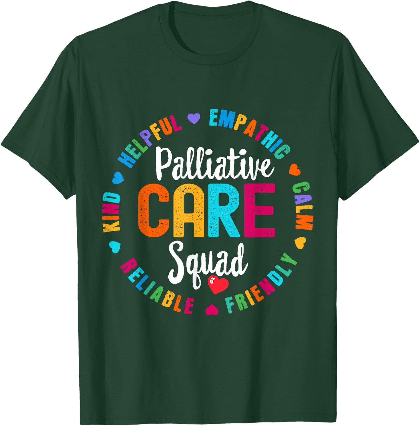Palliative Care Squad Nurse Team Registered Nursing T-Shirt - T-Shirt | Forest
