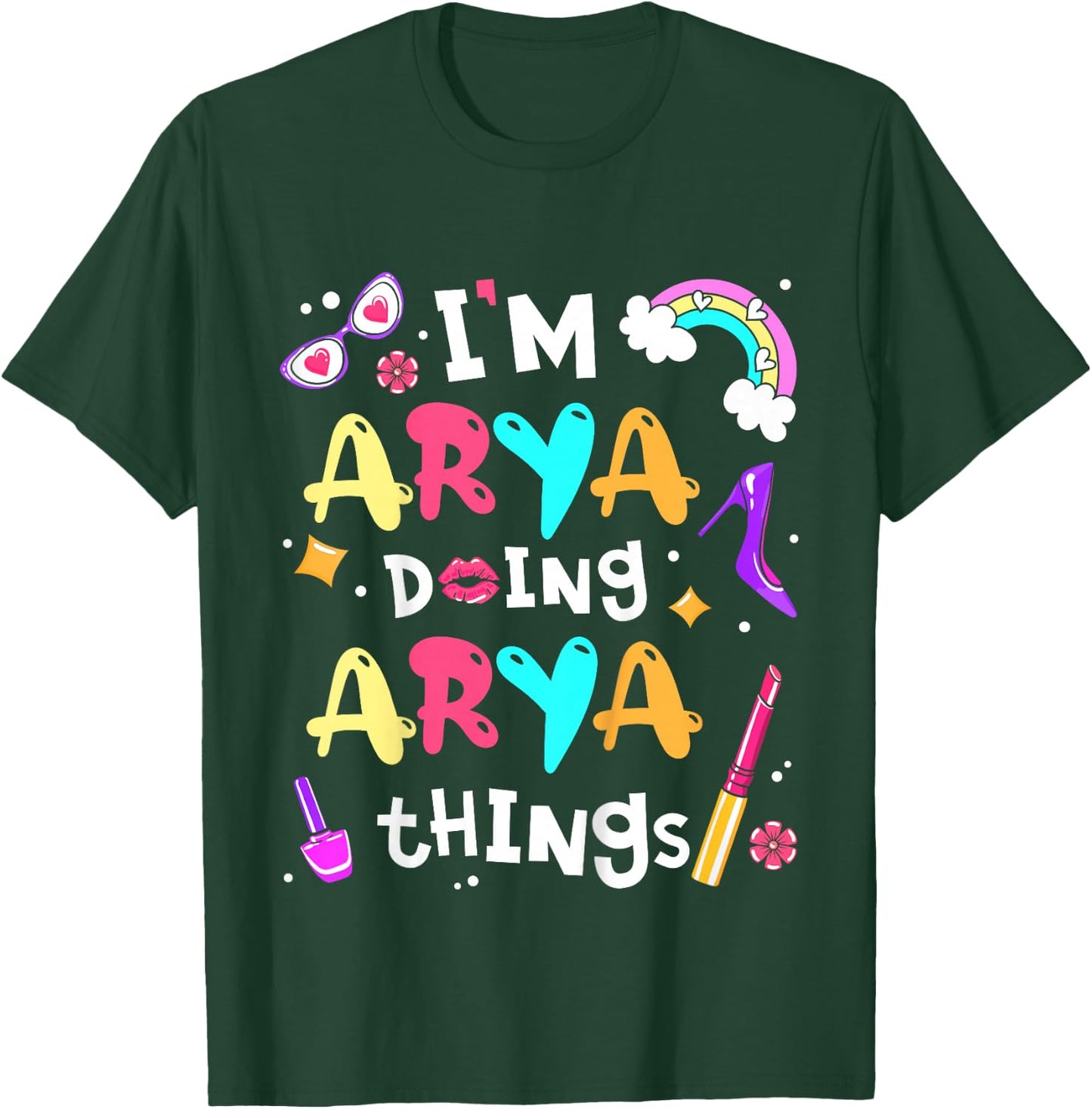 I'm Arya Doing Arya Things Cute Girls Personalized Name T-Shirt - T-Shirt | Forest