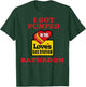 I Got Pumped In The Loves Gas Station Bathroom T-Shirt - T-Shirt | Forest
