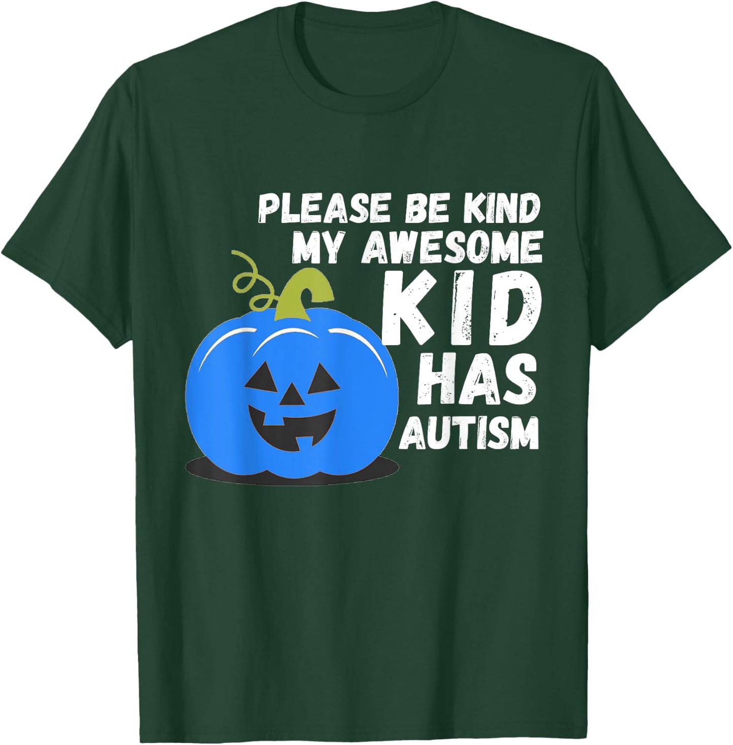 Blue Pumpkin Bucket Halloween Be Kind My Son Has Autism T-Shirt - T-Shirt | Forest