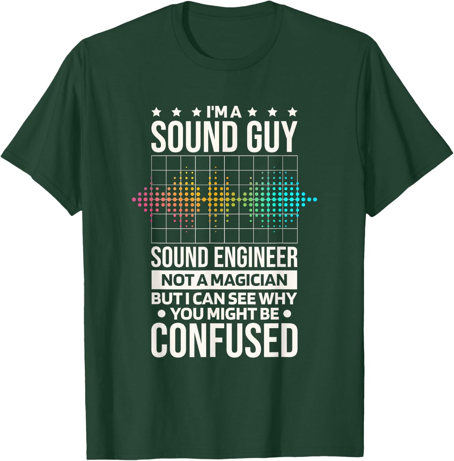 I'M As Sound Guy Sound Engineer Not A Magician, Sound Tech T-Shirt - T-Shirt | Forest
