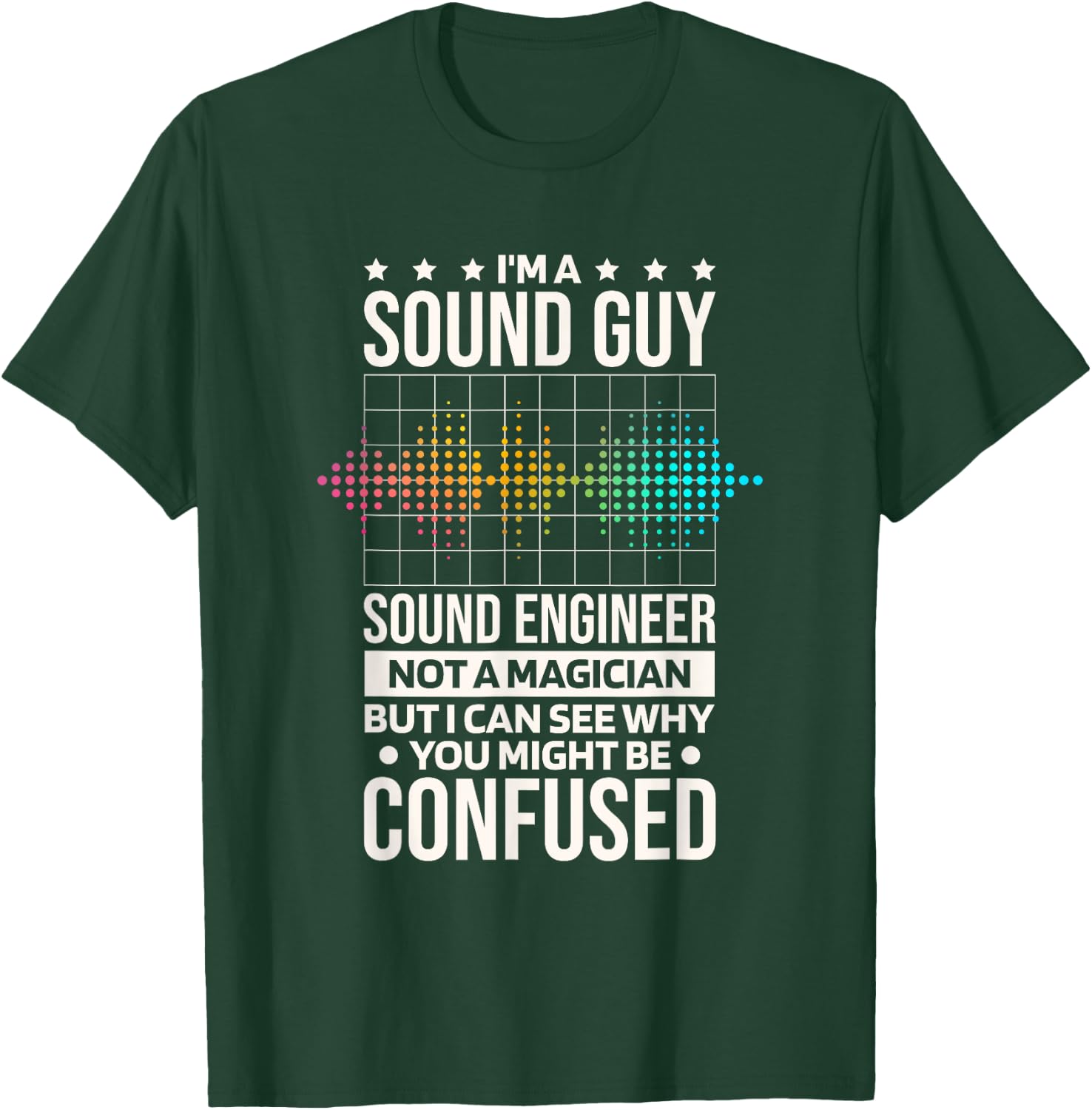 I'M As Sound Guy Sound Engineer Not A Magician, Sound Tech T-Shirt - T-Shirt | Forest