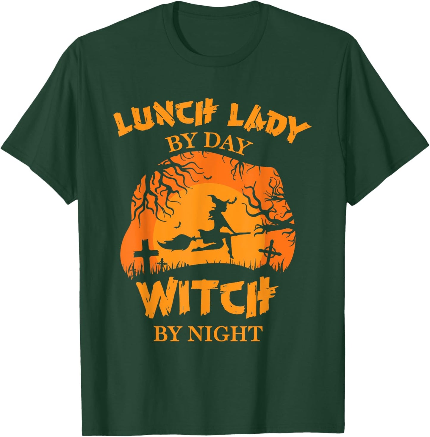 Lunch Lady By Day Witch By Night Lunch Lady Costume Adult T-Shirt - T-Shirt | Forest