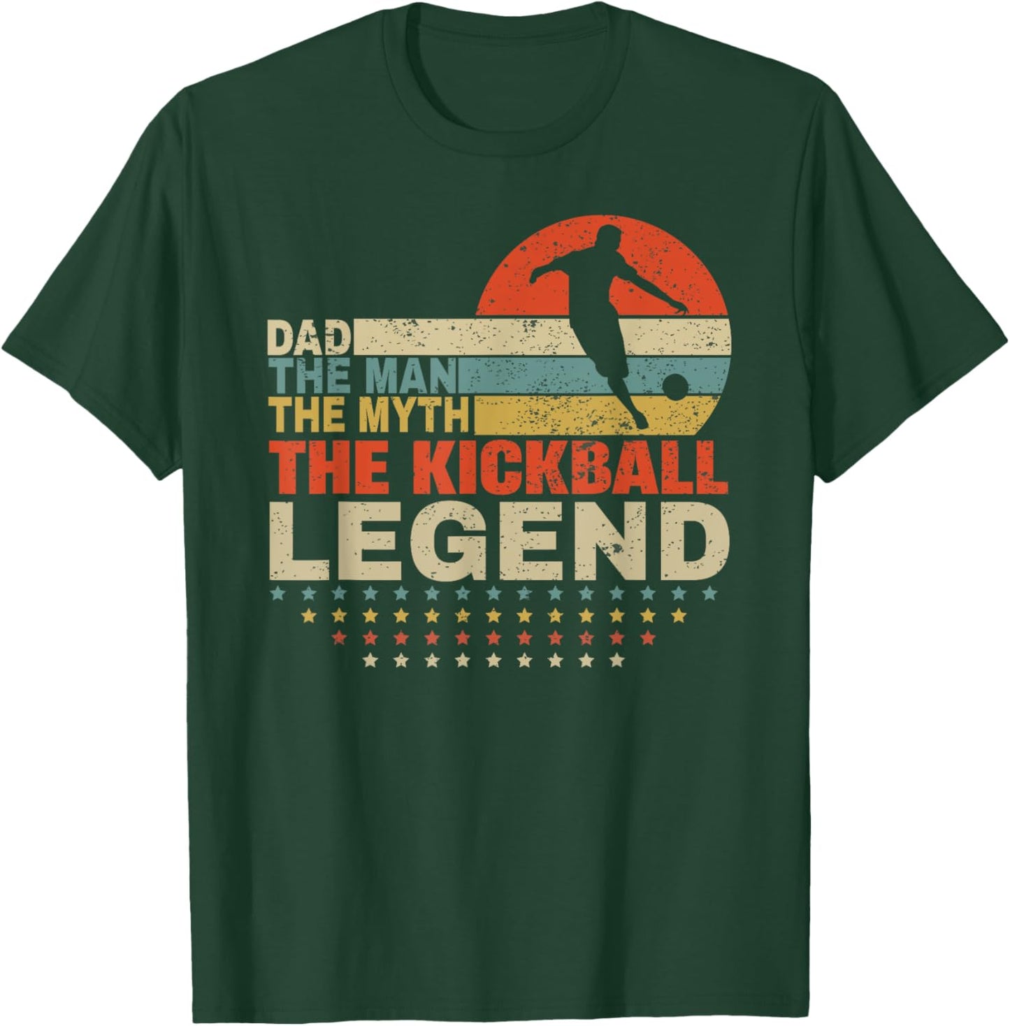 funny kickball Dad The Man The Myth The kickball Legend T-Shirt - T-Shirt | Forest