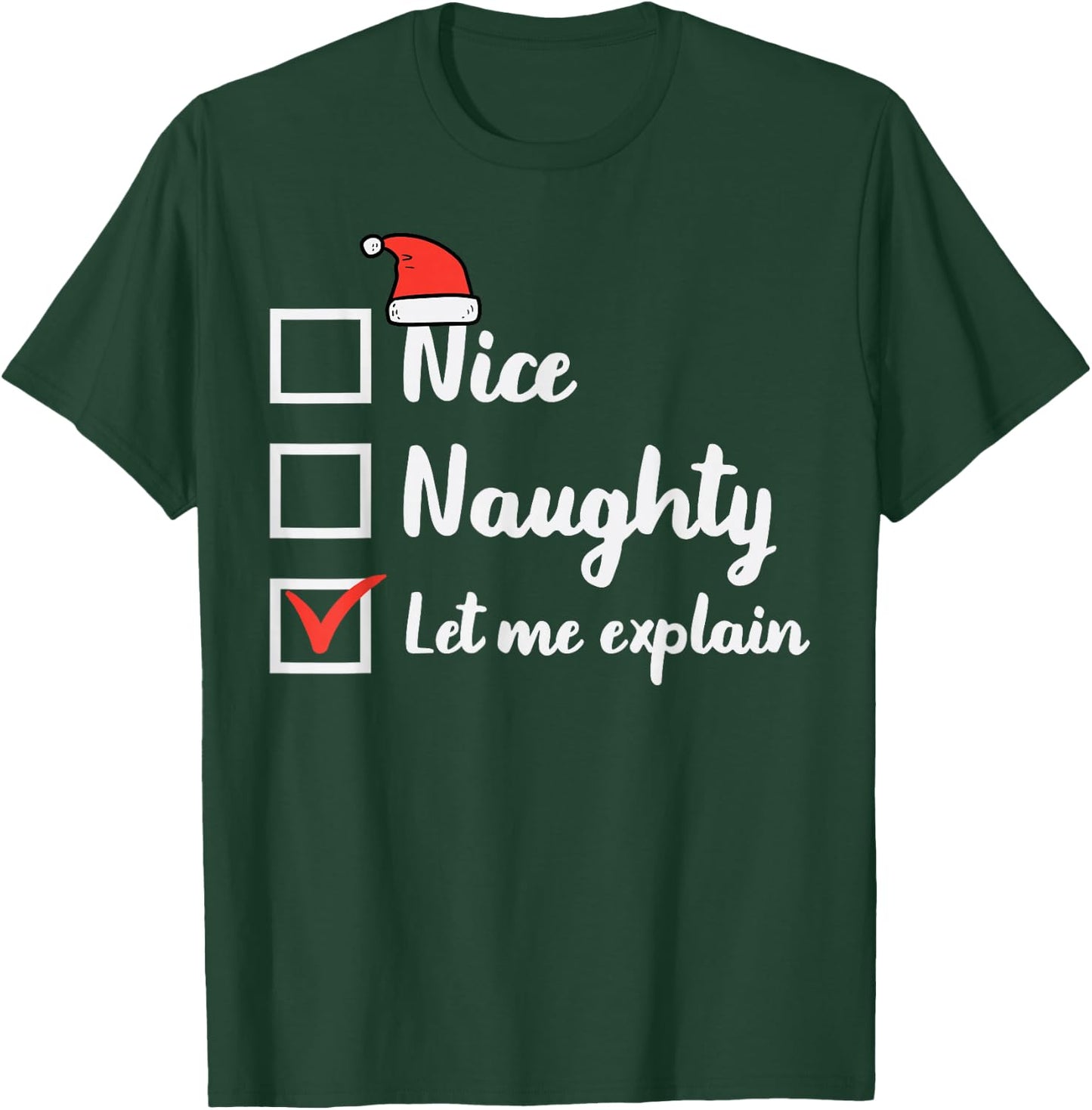 Christmas Nice Naughty Let Me Explain Funny Xmas Men Women T-Shirt - T-Shirt | Forest