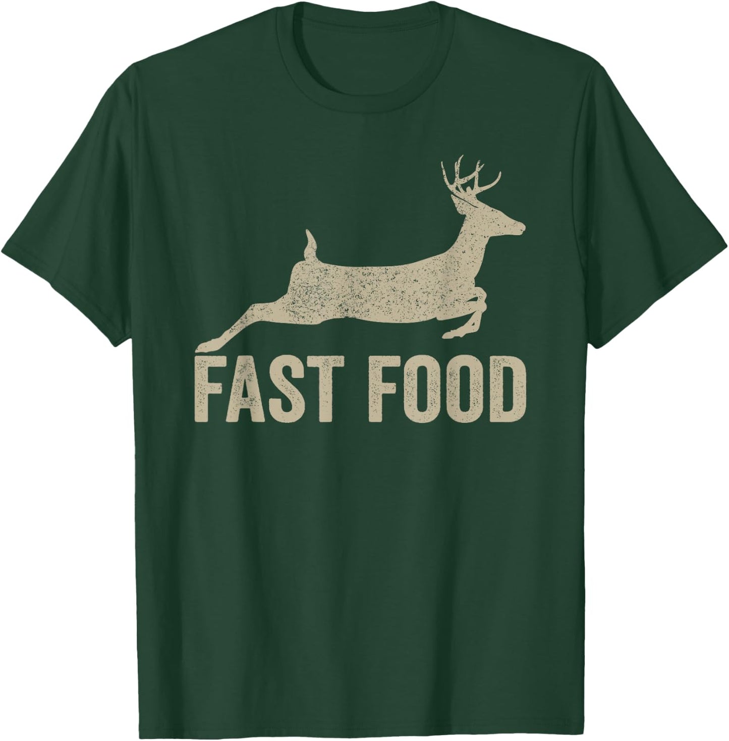 Fast Food Deer Hunter - Funny Hunting T-Shirt - T-Shirt | Forest