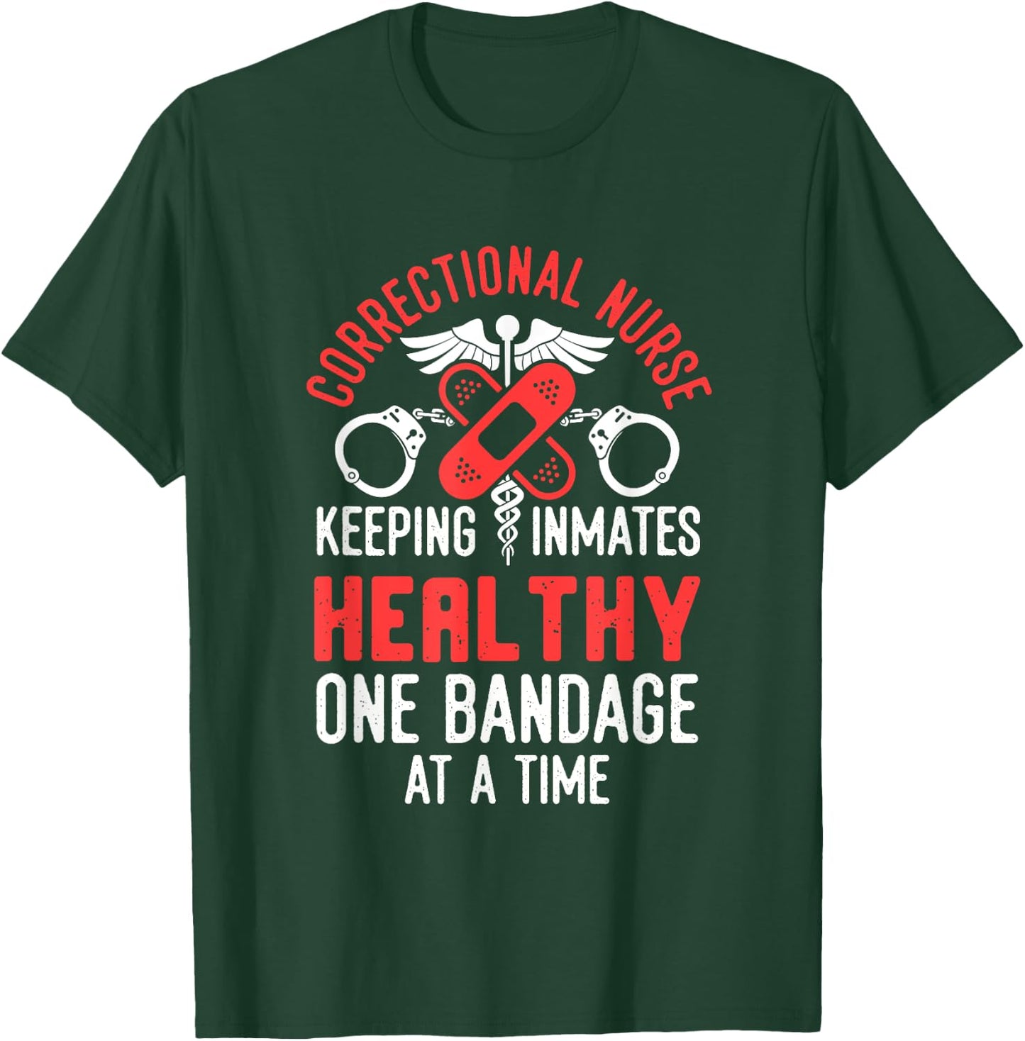 Correctional Nurse Nursing Correction Officer T-Shirt - T-Shirt | Forest