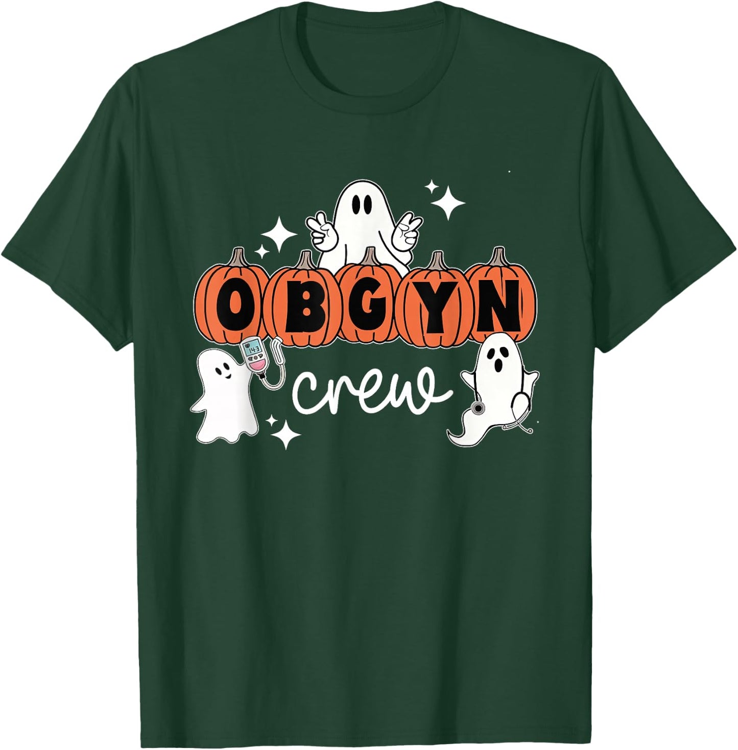 Halloween OBGYN Crew Ghost Obstetrics Nurse Squad Pumpkin T-Shirt - T-Shirt | Forest