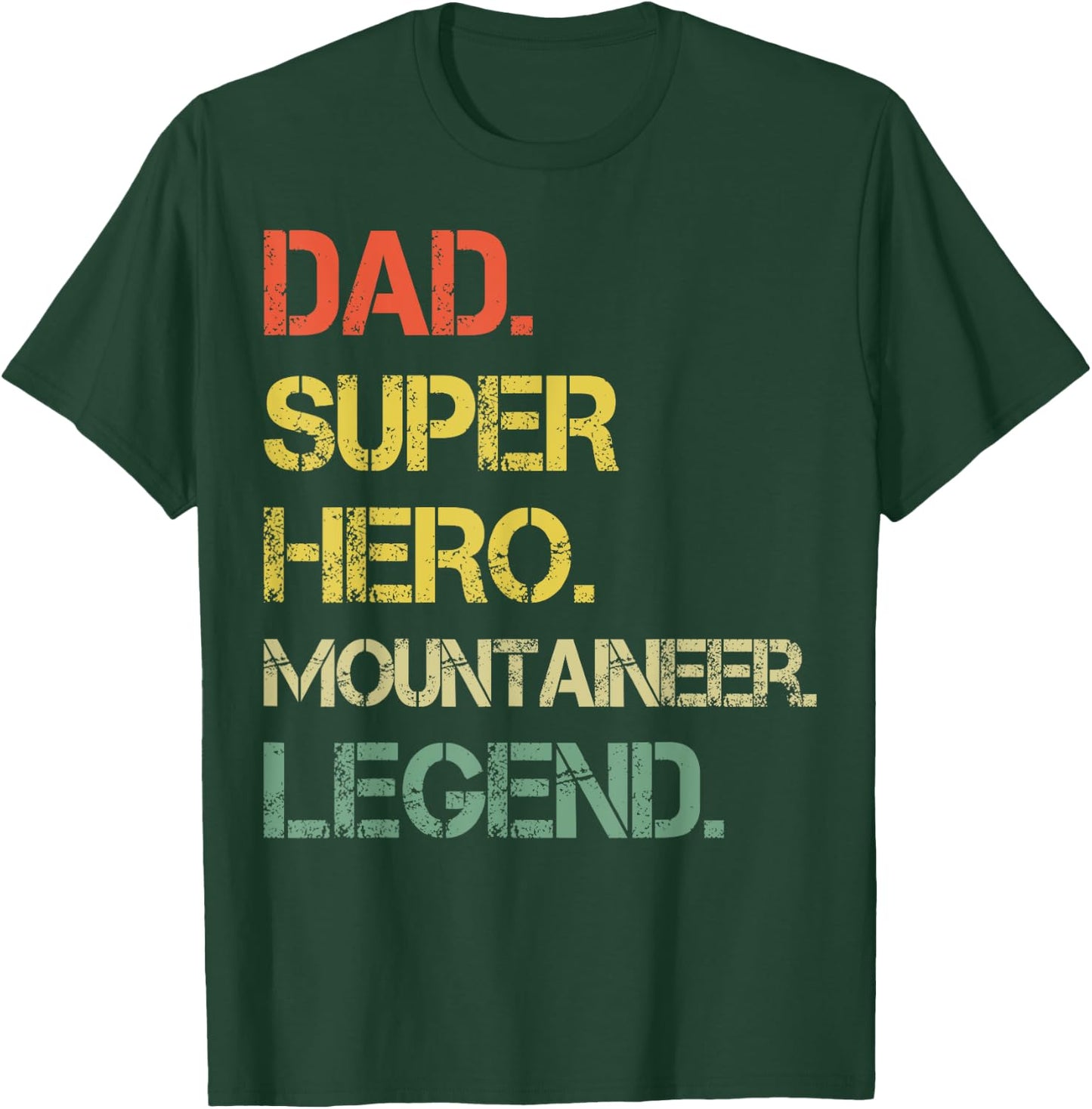 Vintage Style Dad Hero Mountaineer Legend Father's Day T-Shirt - T-Shirt | Forest