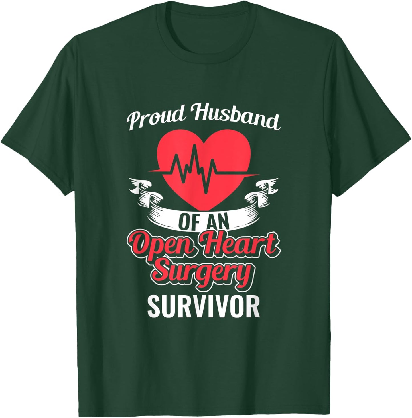 Proud Husband Of An Open-Heart Surgery Survivor Bypass T-Shirt - T-Shirt | Forest
