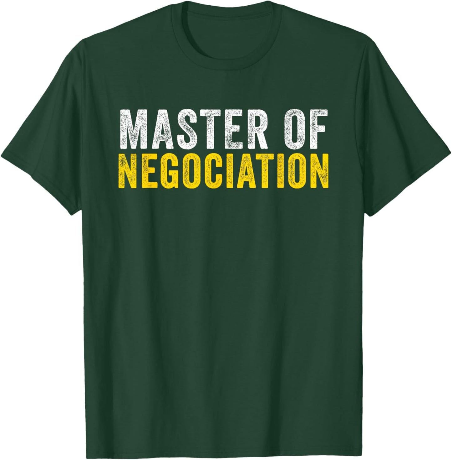 Master Of Negotiation Funny Negotiator T-Shirt - T-Shirt | Forest