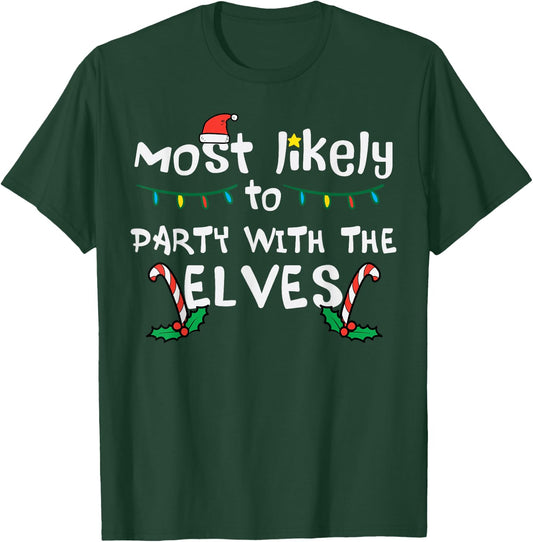 Christmas Likely Party With Elve Xmas Family Match Men Women T-Shirt - T-Shirt | Forest