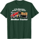 Hotshot Trucker If The Diesel Ain't Burnin' Funny Dually T-Shirt - T-Shirt | Forest