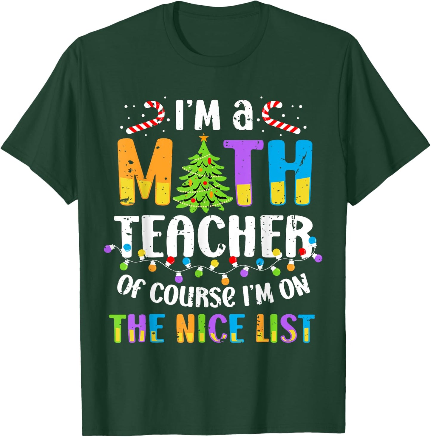 On the Nice List Funny Christmas Math Teacher Women Men T-Shirt - T-Shirt | Forest