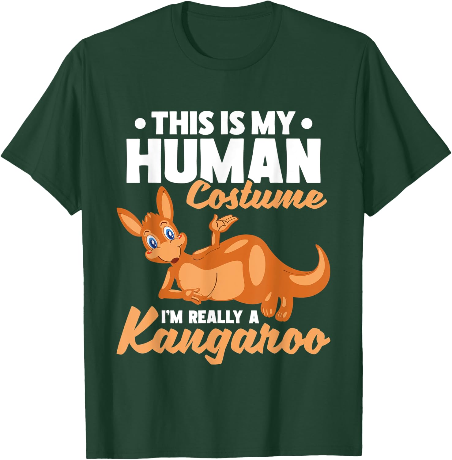 This Is My Human Costume I'm Really A Kangaroo T-Shirt - T-Shirt | Forest