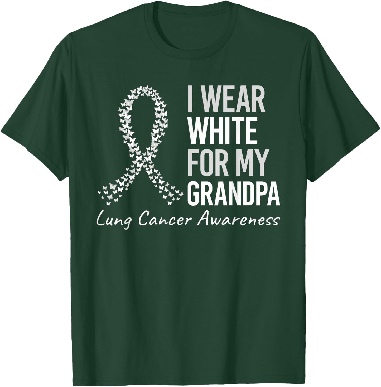 I Wear Grandpa For My Aunt Lung Cancer Awareness Warrior T-Shirt - T-Shirt | Forest