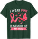 I Wear Pink In Memory Of My Mom T-Shirt - T-Shirt | Forest