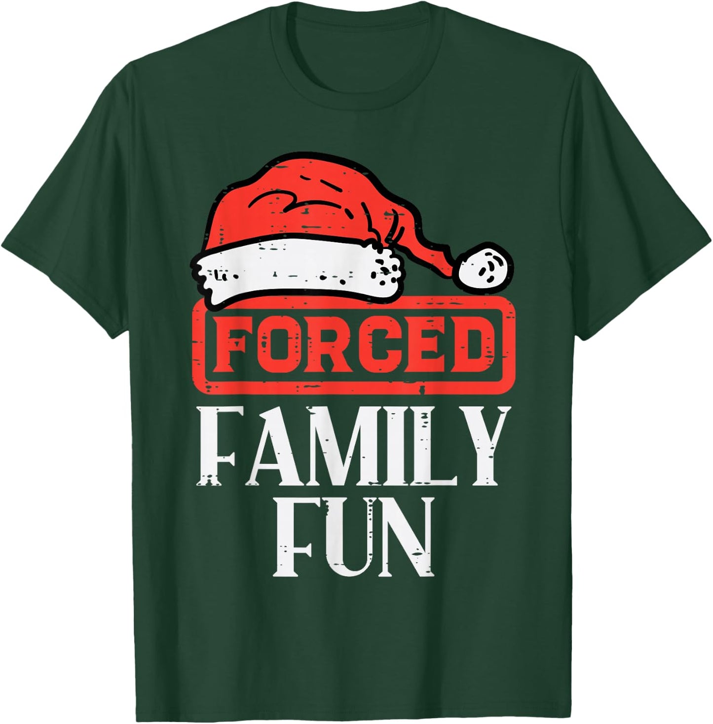 Christmas Forced Family Fun Funny Xmas Sarcastic Men Women T-Shirt - T-Shirt | Forest