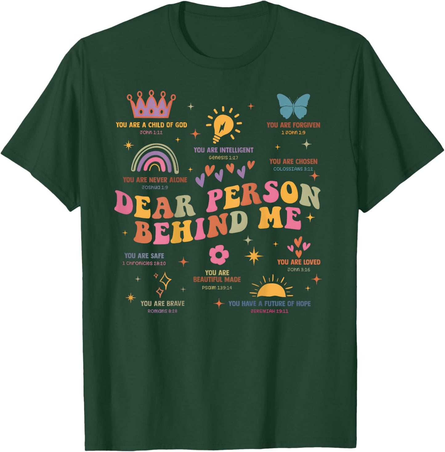 Dear Person Behind Me Mental Health Christian Child Of God T-Shirt - T-Shirt | Forest