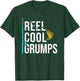 Reel Cool Grumps Fishing Shirt Funny Father's Day T-Shirt - T-Shirt | Forest
